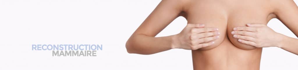 Reconstruction mammaire Chirurgie plastique à Montpellier - Dr Ziade Reconstruction mammaire